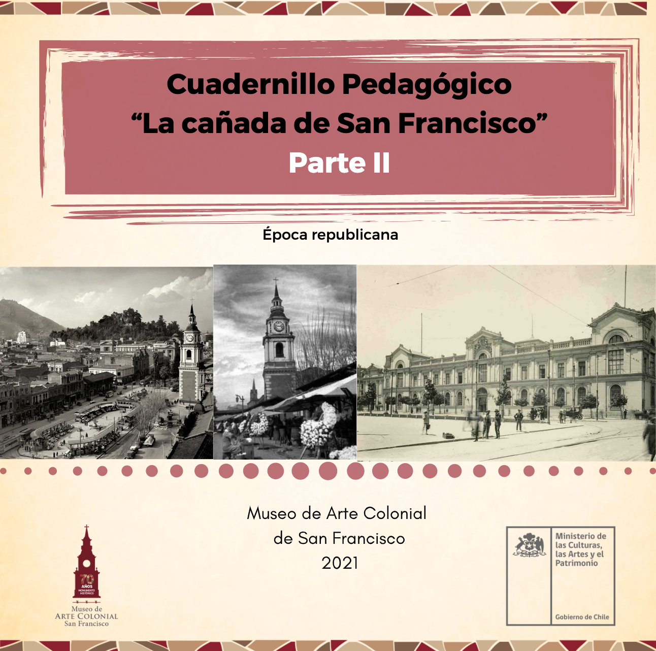 Cuadernillo Pedagógico «La cañada de San Francisco» Parte II